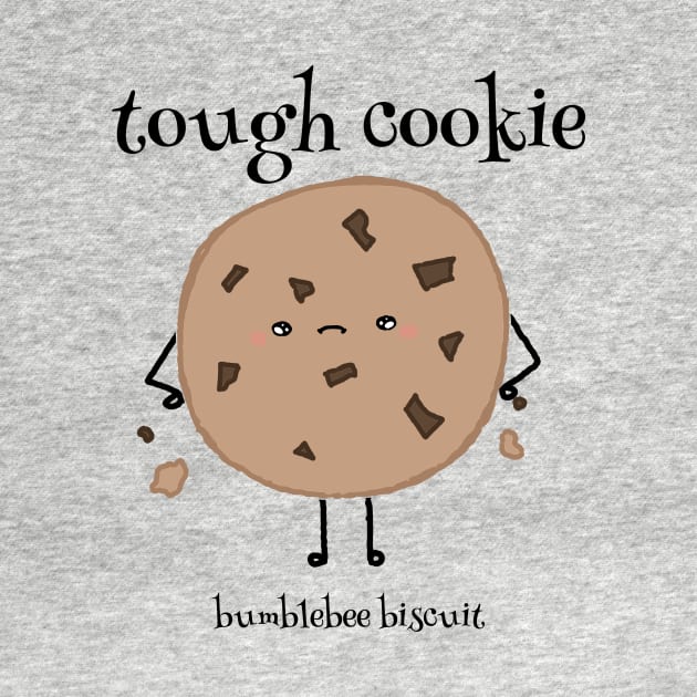 Tough Cookie by Bumblebee Biscuit by bumblebeebuiscut